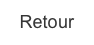 Retour